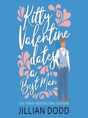 cover image of Kitty Valentine Dates a Best Man